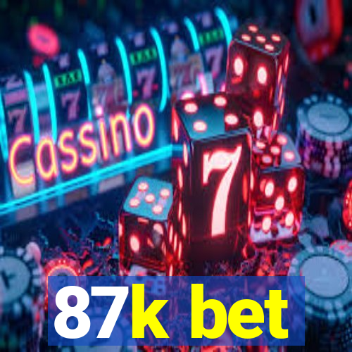 87k bet